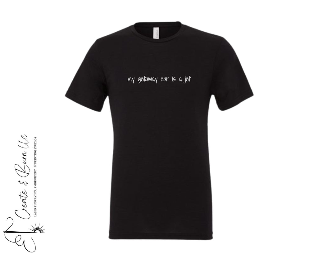 My Getaway Car is a Jet - Unisex Softstyle® T-Shirt