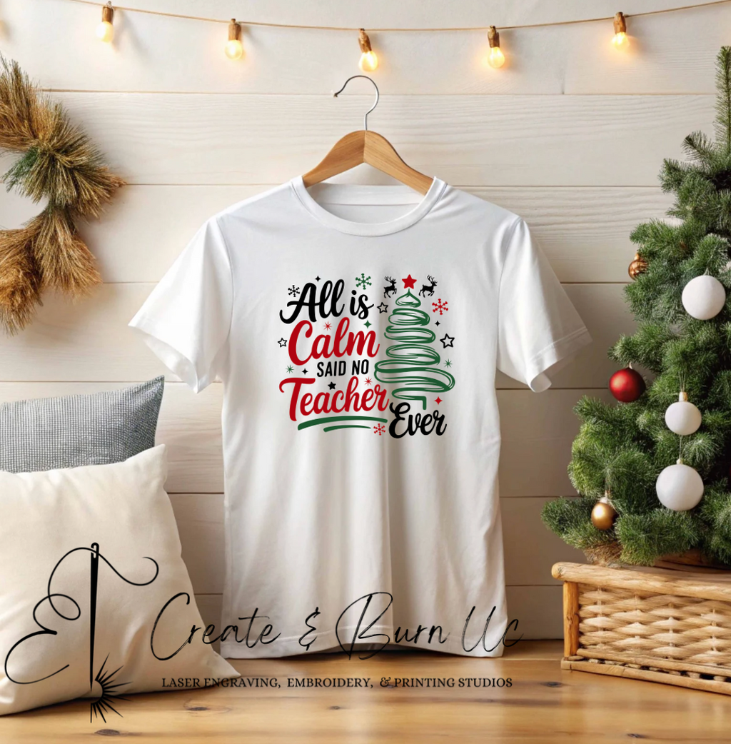All is calm - Teacher Christmas