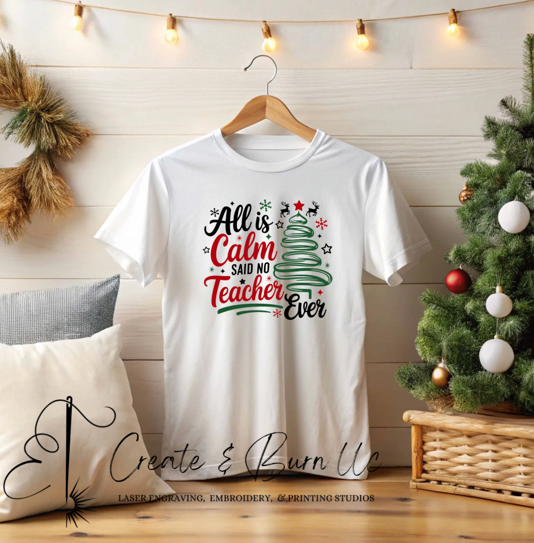 All is calm - Teacher Christmas